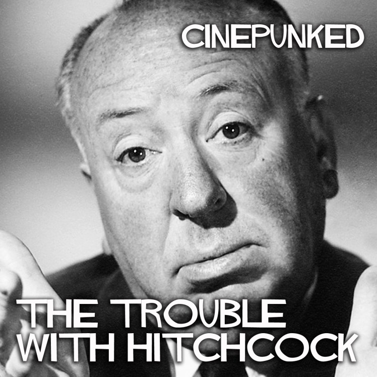 Podcast – The Trouble with&nbsp;Hitchcock