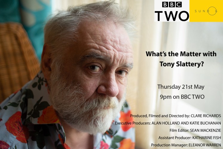 BBC Two to air documentary ‘What’s the Matter with Tony&nbsp;Slattery’